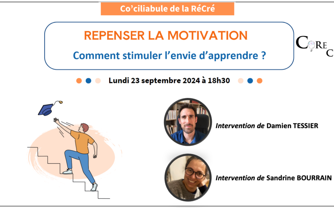 Prochain co’ciliabule (23/09/2024): Repenser la motivation – Comment donner envie d’apprendre ?